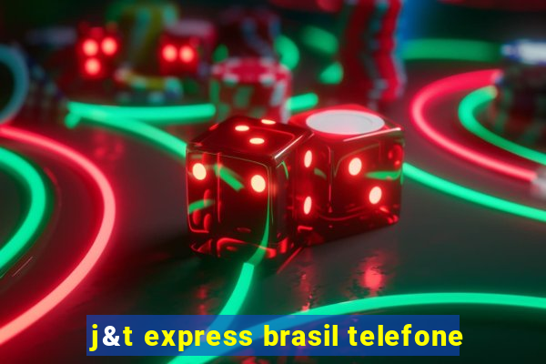 j&t express brasil telefone